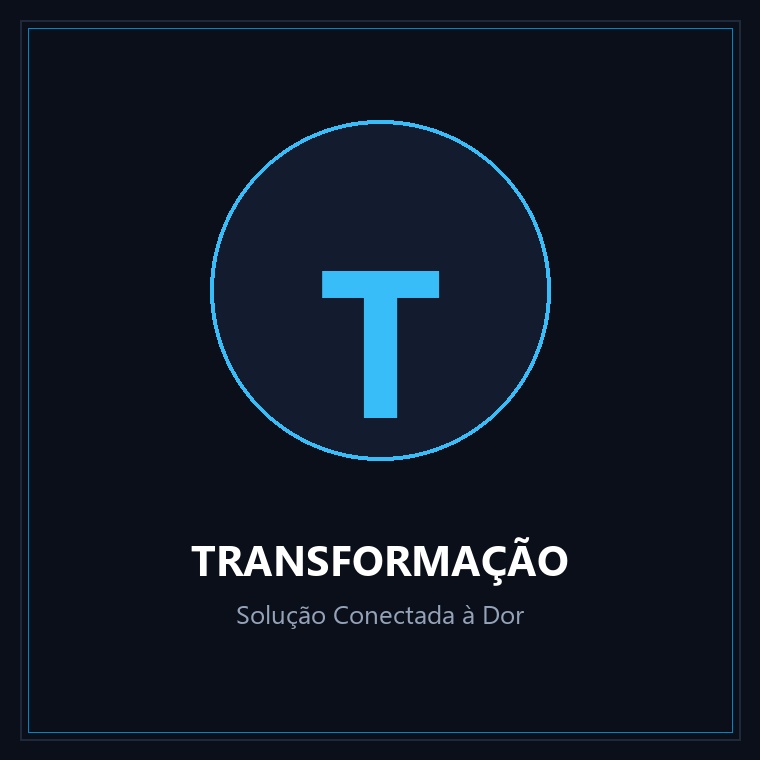 T - Transformação